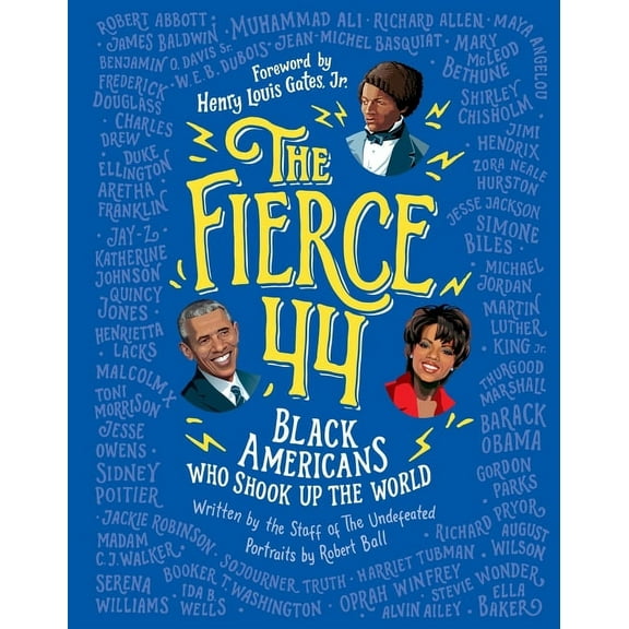 The Fierce 44: Black Americans Who Shook Up the World, (Hardcover)