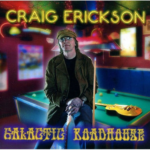Craig Erickson - Galactic Roadhouse - Blues - CD