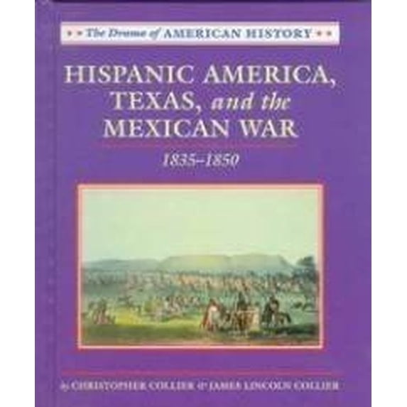 Pre-Owned Hispanic America, Texas and the Mexican War: 1835-1850 (Drama of American History), 9780761407805, 0761407804, Paperback,