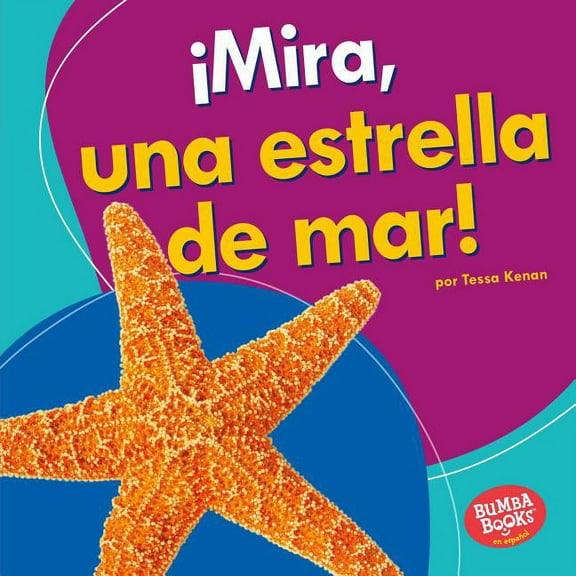 Bumba Books (R) en Español -- Veo Animales Marinos (I See Oc: ¡Mira, Una Estrella de Mar! (Look, a Starfish!) (Hardcover)