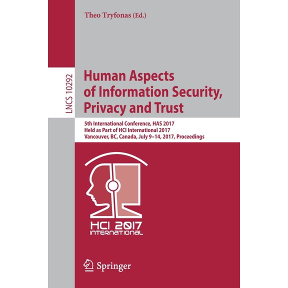 Human Aspects of Information Security, Privacy and Trust: 5th International Conference, Has 2017, Held as Part of Hci In, (Paperback)