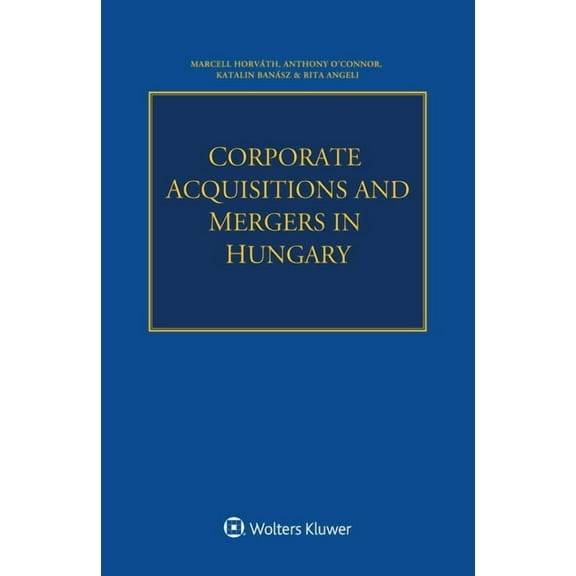 Corporate Acquisitions and Mergers in Hungary, (Paperback)