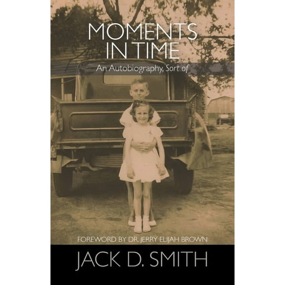 Moments in Time - An Autobiography, Sort of, (Paperback)