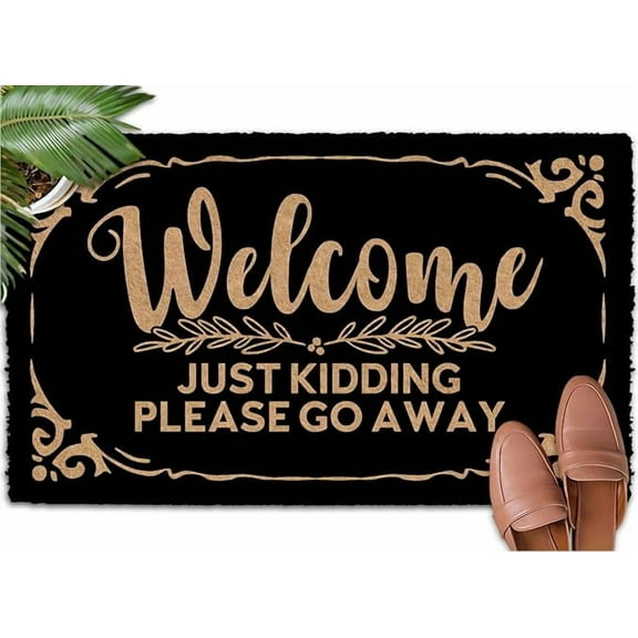 Welcome Just Kidding Please Go Away 16×24 Keep Your Home Clean with Fall Door Mats Outdoor Rubber Mats Outdoor Front Door Mats Outdoor Entrance Snow Mat for Entryway.