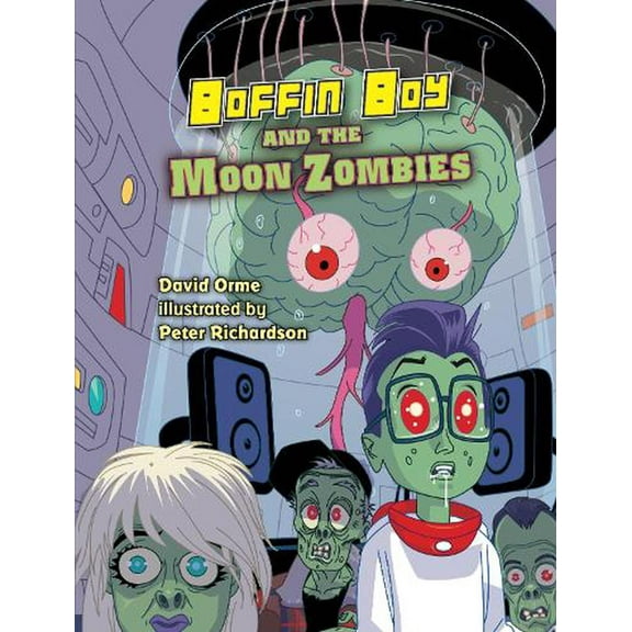 Boffin Boy And The Moon Zombies
