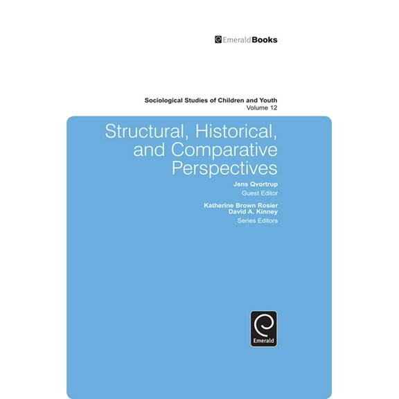 Sociological Studies of Children and You Structural, Historical, and Comparative Perspectives, Book 12, (Paperback)