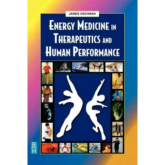 Energy Medicine in Therapeutics and Human Performance