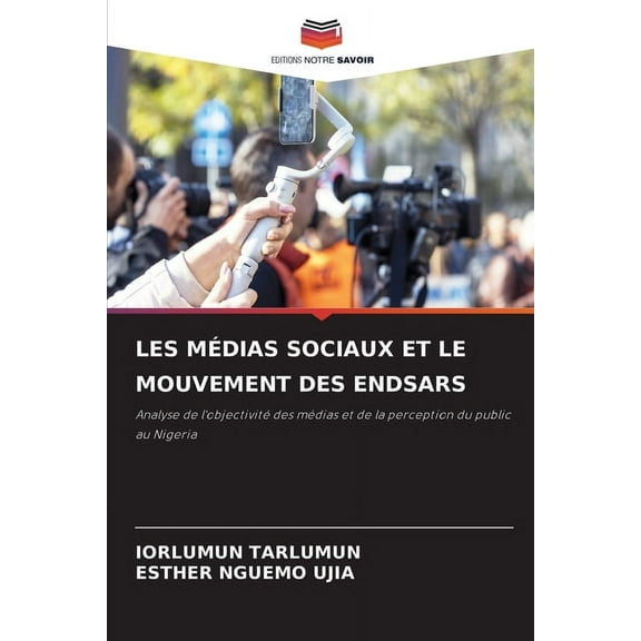 Les MÃ©dias Sociaux Et Le Mouvement Des Endsars, (Paperback)