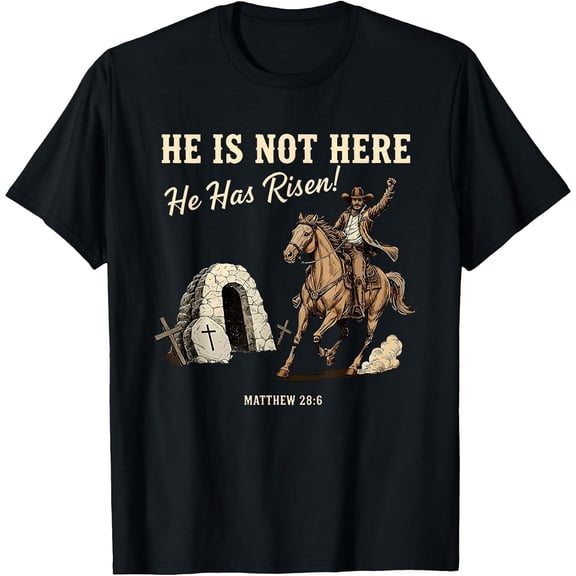 Men's He is Not Here He Has Risen Christian Western T-Shirt, Comfortable Breathable Soft Tee, Men's 100% Cotton T-Shirt 180gsm