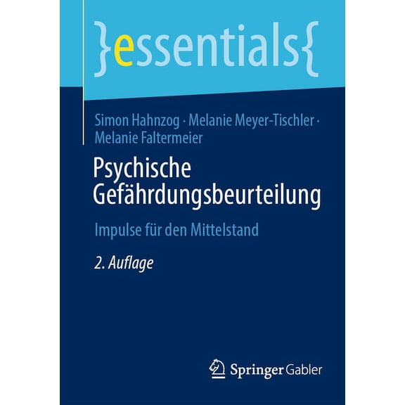 Essentials Psychische Gefährdungsbeurteilung: Impulse Für Den Mittelstand, (Paperback)