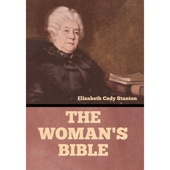 The Woman's Bible, (Hardcover)