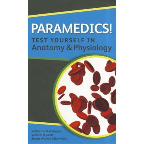 Pre-Owned Paramedics! Test Yourself in Anatomy and Physiology, (Paperback)