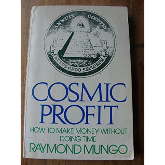 Pre-Owned Cosmic Profit How to Make Money Without Doing Time, 9780316589345, 0316589349, Paperback, First Edition edition