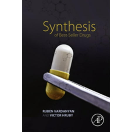 Synthesis of Best-Seller Drugs - eBook (Synthesis Of Best Seller Drugs)