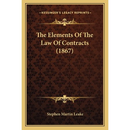 The Elements Of The Law Of Contracts (1867) (Paperback)
