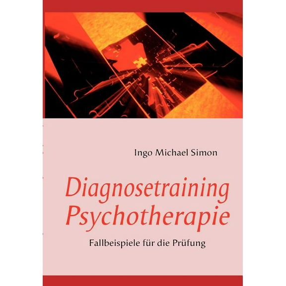 Diagnosetraining Psychotherapie: Fallbeispiele für die Prüfung, (Paperback)