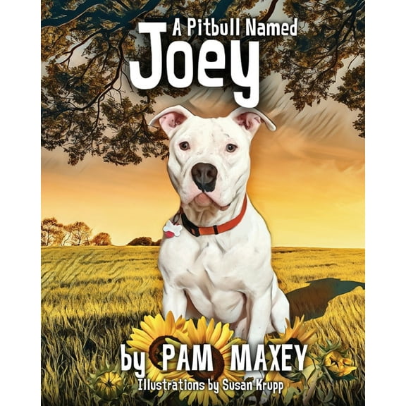 Pitbull Named Joey A Pitbull Named Joey, Book 1, (Paperback)