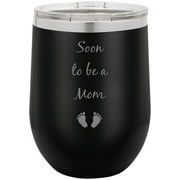 Soon to be a Mom Stainless Steel Engraved Insulated 12 oz Double-Walled Wine Tumbler with Clear Plastic Lid, Black