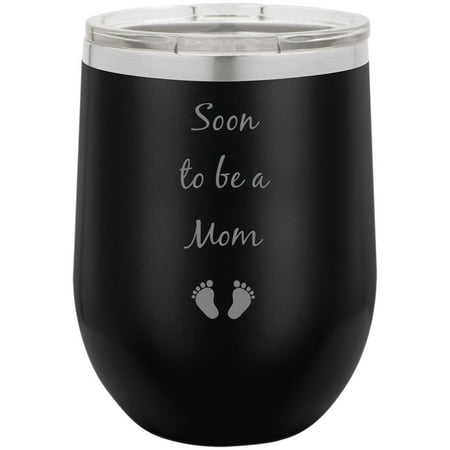 Soon to be a Mom Stainless Steel Engraved Insulated 12 oz Double-Walled Wine Tumbler with Clear Plastic Lid, Black