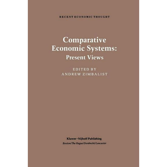 Recent Economic Thought Comparative Economic Systems: An Assessment of Knowledge, Theory and Method, Book 3, (Paperback)