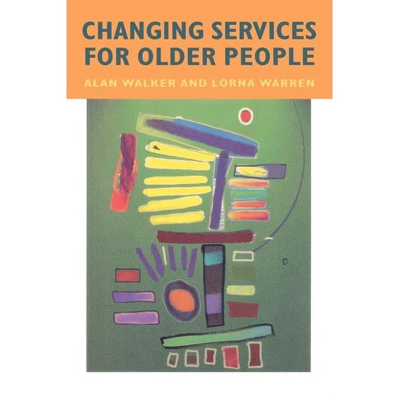 Changing Services for Older People, (Paperback)