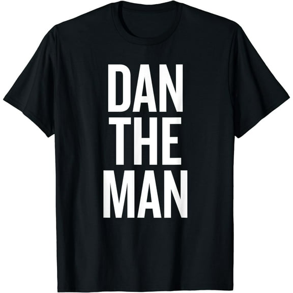 Funny Dan sDan The Man T-Shirt