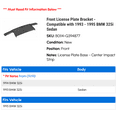 thumbnail image 2 of Front License Plate Bracket - Compatible with 1993 - 1995 BMW 325i Sedan 1994, 2 of 2