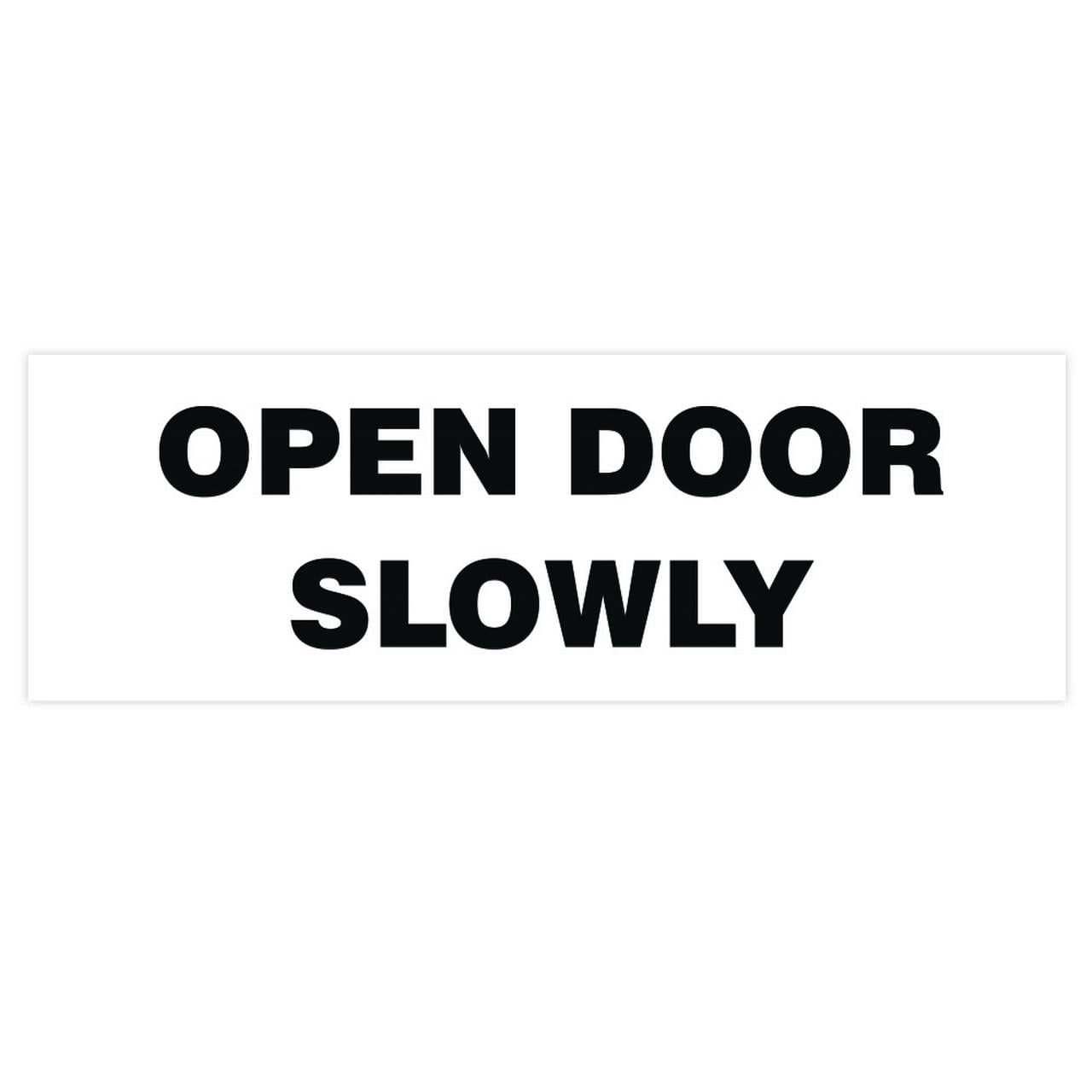 Basic OPEN DOOR SLOWLY Sign White (Small)