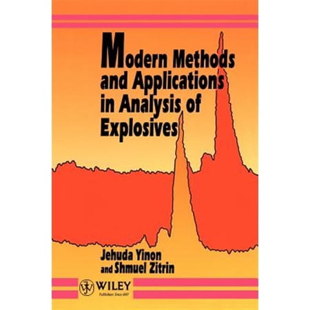 Pre-Owned Modern Methods and Applications in Analysis of Explosives (Paperback)