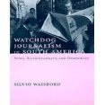 thumbnail image 1 of Watchdog Journalism in South America: News, Accountability, and Democracy, 1 of 1