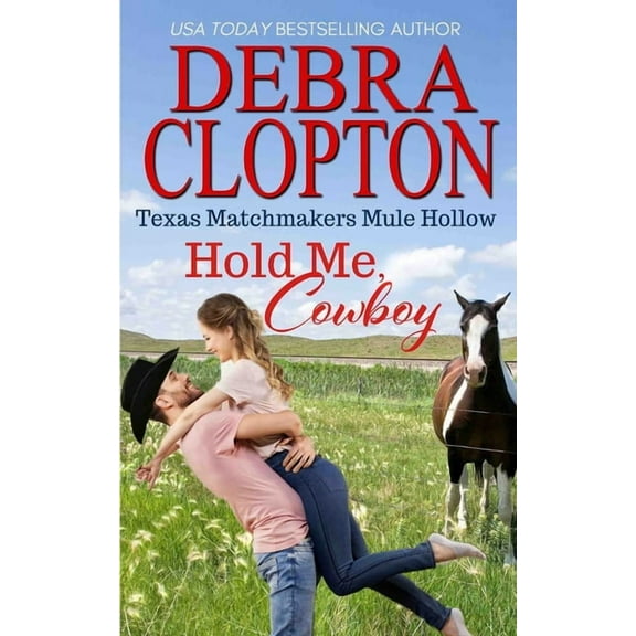 Texas Matchmakers Hold Me, Cowboy, Book 4, (Paperback)