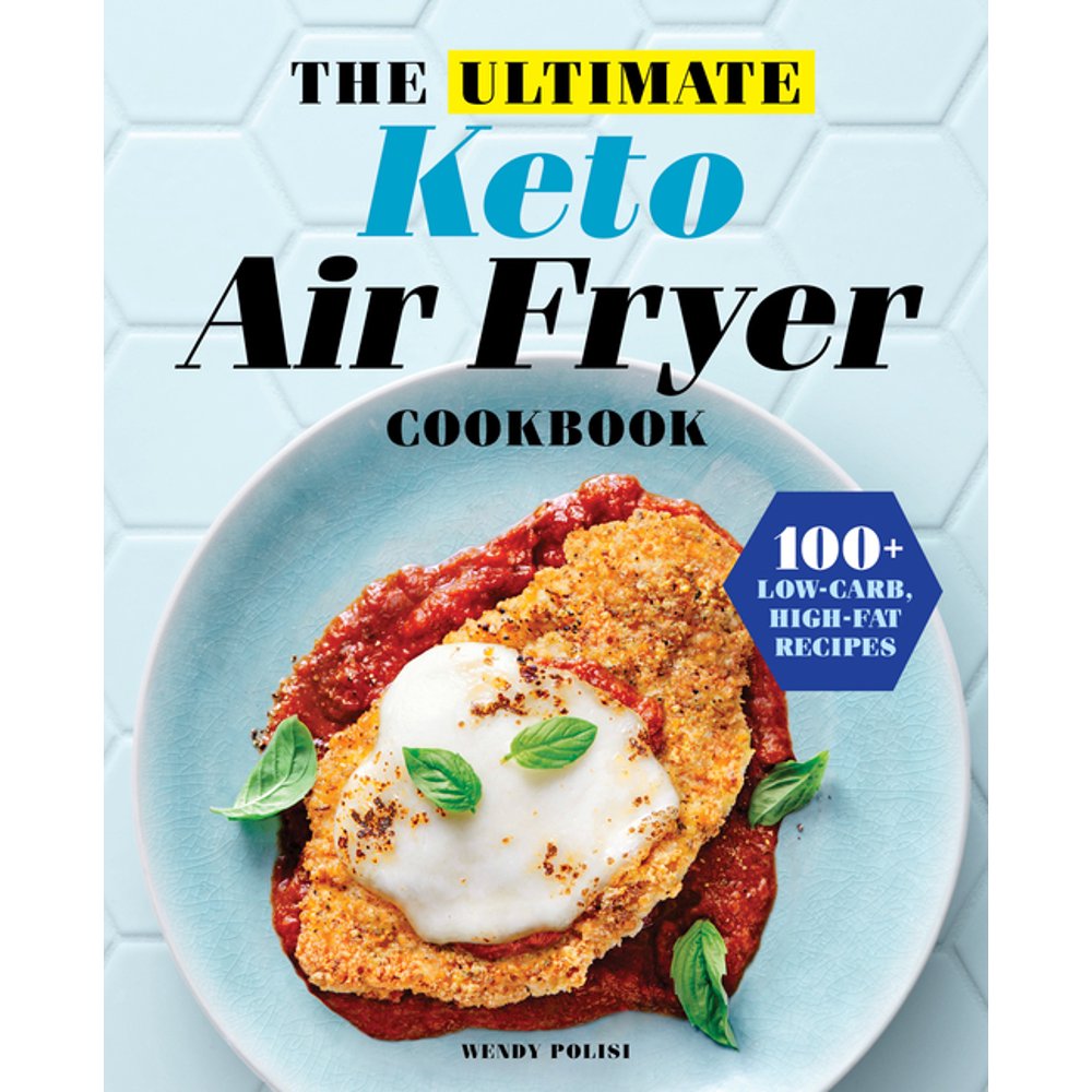 The Ultimate Keto Air Fryer Cookbook (Paperback)