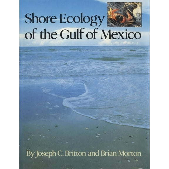 Shore Ecology of the Gulf of Mexico, (Paperback)
