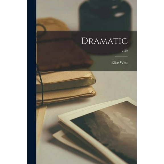 Dramatic; v.39 (Paperback)