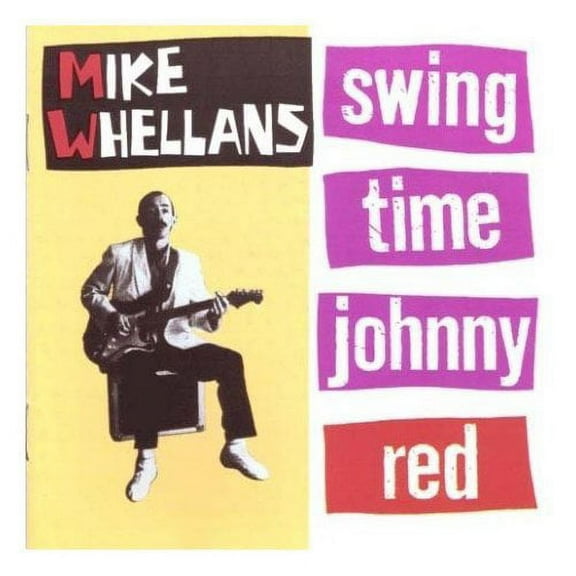 Mike Whellans - Swing Time Johnny - Music & Performance - CD