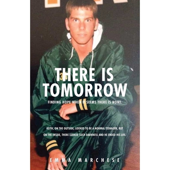 There is Tomorrow: Finding hope when it seems there is none., (Paperback)