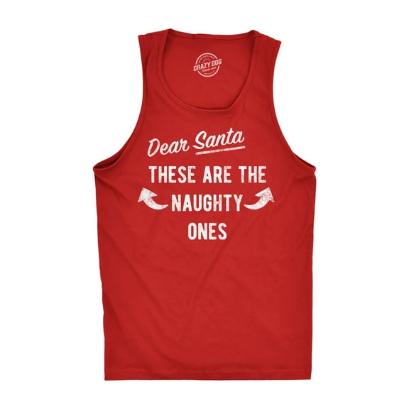 Mens Dear Santa These Are The Naughty Ones Fitness Tank Funny Xmas Workout Buff Arms Sleevless Tee for Guys
