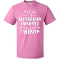 thumbnail image 3 of Inktastic My Dad is a Respiratory Therapist and a Hero T-Shirt, 3 of 5