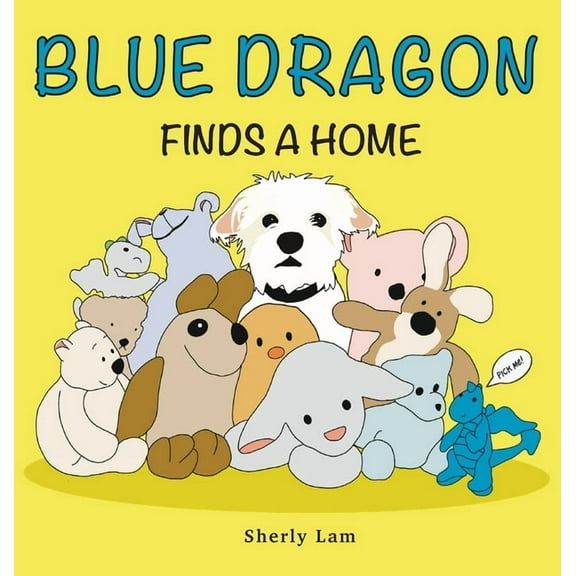Blue Dragon Finds A Home, (Hardcover)