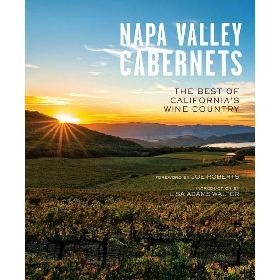 Napa Valley Cabernets : The Best of California's Wine Country (Hardcover)
