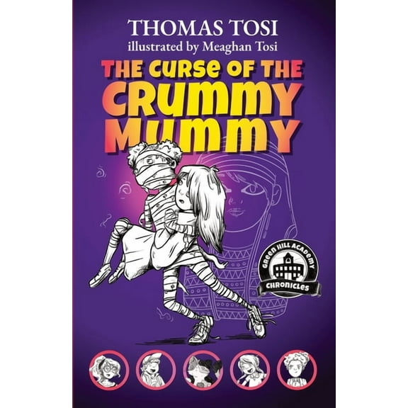 Green Hill Academy Chronicles The Curse of the Crummy Mummy, Book 2, (Paperback)