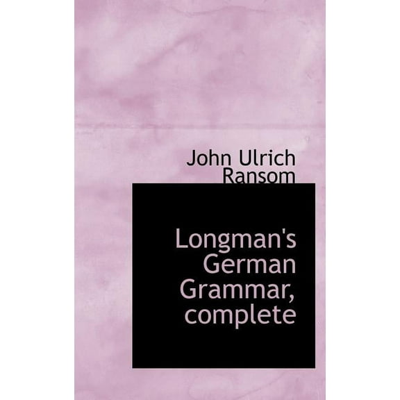 Longman's German Grammar, Complete (Hardcover)