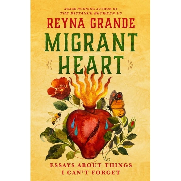 Migrant Heart: Essays about Things I Can't Forget, (Hardcover)