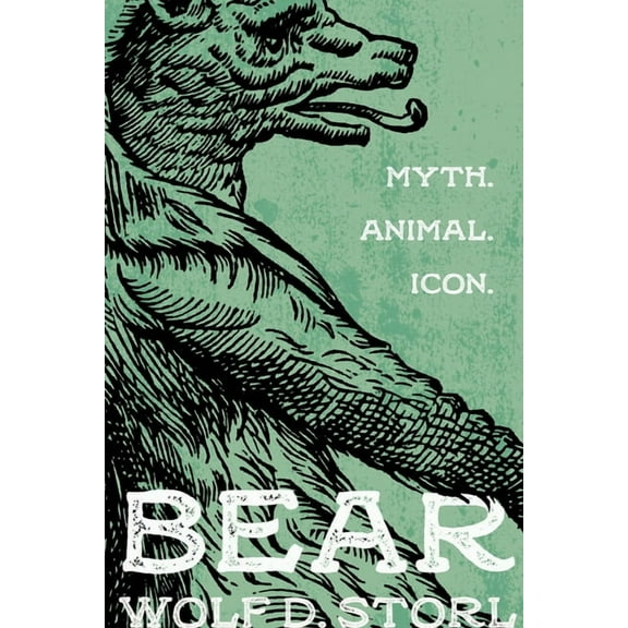 Bear : Myth, Animal, Icon (Paperback)