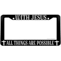 With Jesus All Things Are Possible Cross Auto License Plate Frame