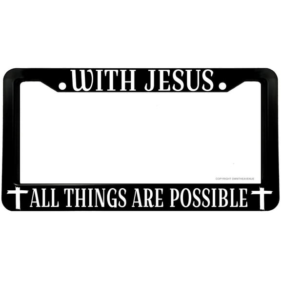With Jesus All Things Are Possible Cross Auto License Plate Frame