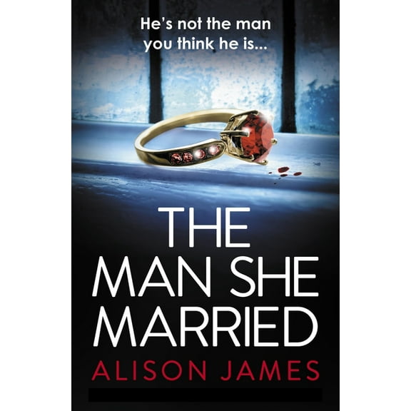 The Man She Married: A Gripping Psychological Thriller with a Heart-Pounding Twist, (Paperback)