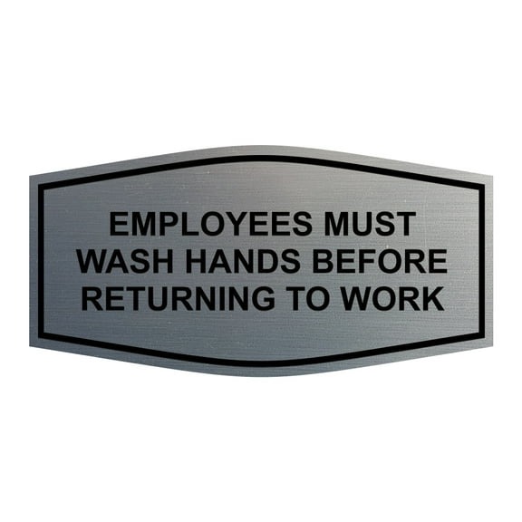 Fancy Employees Must Wash Hands Before Returning To Work Sign (Brushed Silver) - Medium