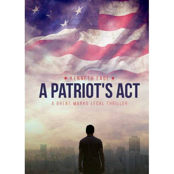 A Patriot's Act, (Paperback)
