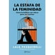 thumbnail image 1 of Libro La Estafa De La Feminidad Tapa Blanda, Autor Lala Pasquinelli, Editorial Planeta Mexico, 1 of 2